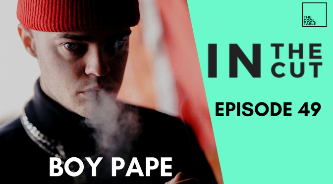 IN THE CUT Ep. 49 | 🍦Boy Pape🍦